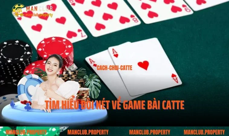Tìm hiểu đôi nét về game bài catte