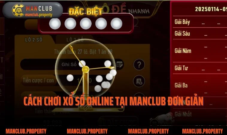 Cách chơi xổ số online tại Manclub đơn giản