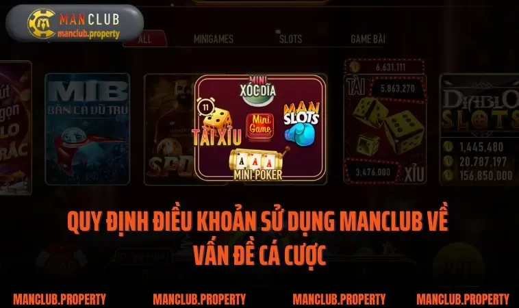 Quy định điều khoản sử dụng MANCLUB về vấn đề cá cược