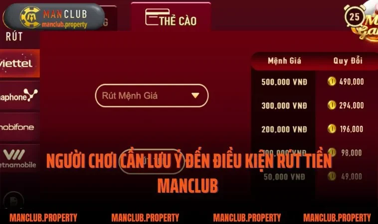 Người chơi cần lưu ý đến điều kiện rút tiền MANCLUB 